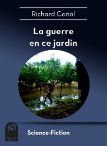 hd-canal_richard-la_guerre_en_ce_jardin