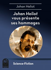 hd-heliot_johan-joahn_heliot_vous_presente