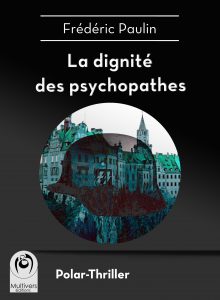 hd-paulin_frederic-la_dignite_des_psychopathes