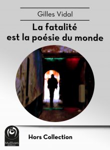 hd-vidal_gilles-la_fatalite_est_la_poesie_du_monde